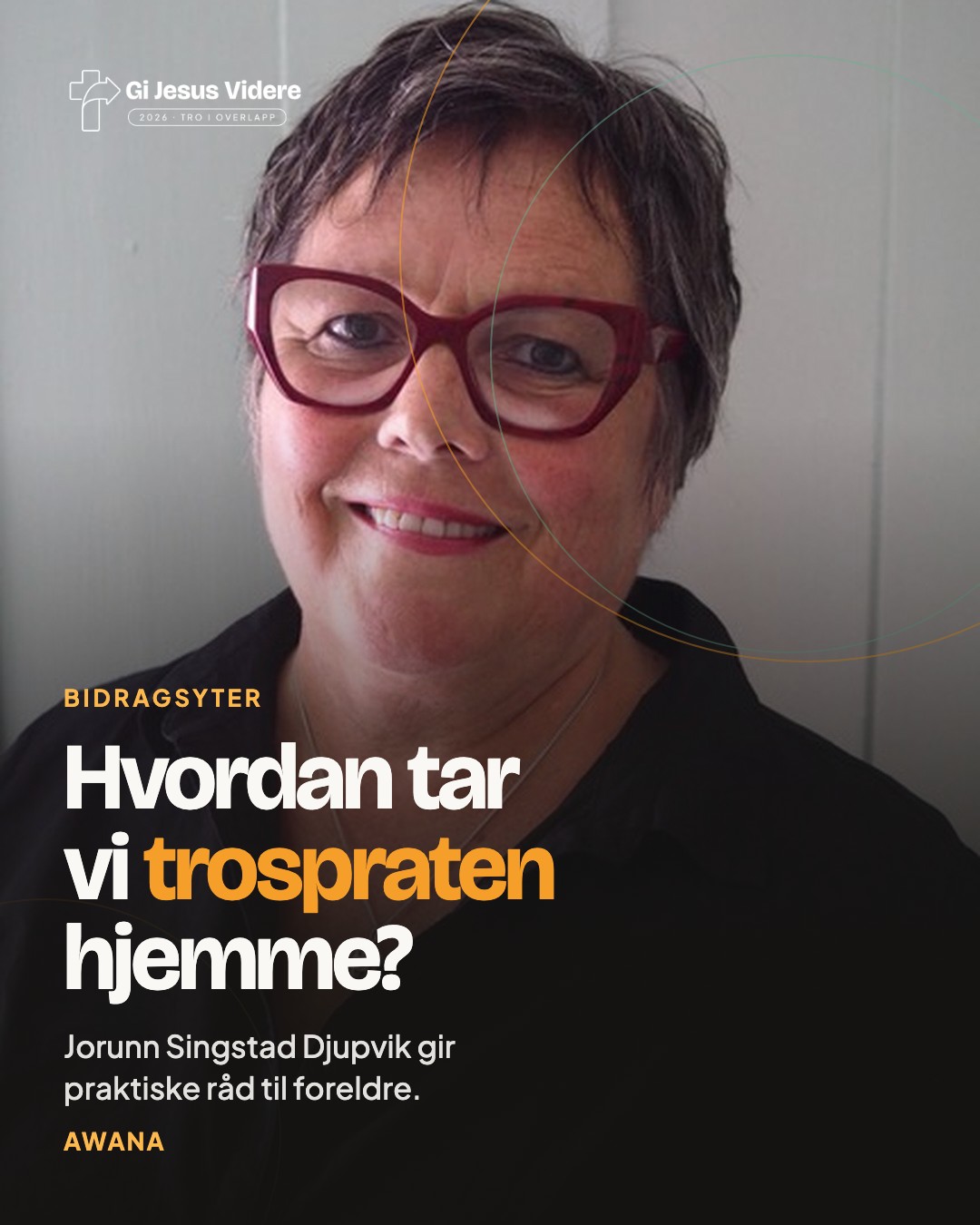 Jorunn S. Djupvik — hvordan tar vi trospraten hjemme?